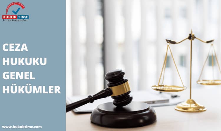 CEZA HUKUKU GENEL HÜKÜMLER