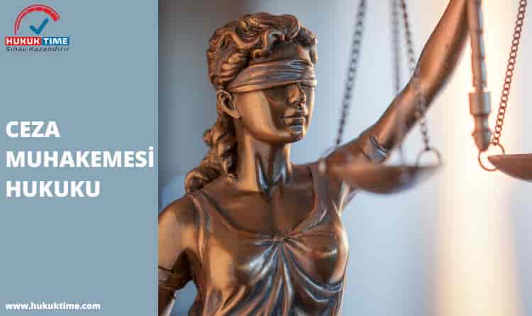 CEZA MUHAKEMESİ HUKUKU